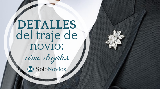 detalles trajes de novio