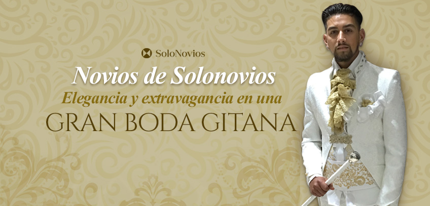 Novios de Solonovios: elegancia y extravagancia en una gran boda gitana